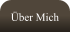 Über Mich