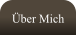 Über Mich